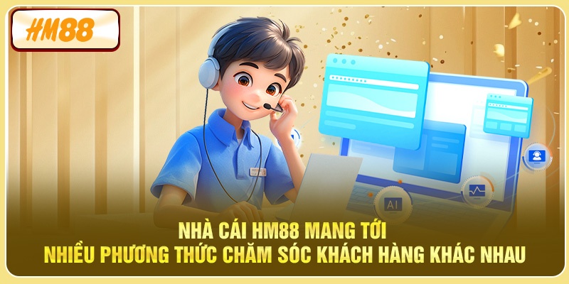 Nhà cái HM88 mang tới nhiều phương thức CSKH khác nhau